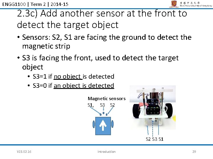 ENGG 1100 | Term 2 | 2014 -15 2. 3 c) Add another sensor