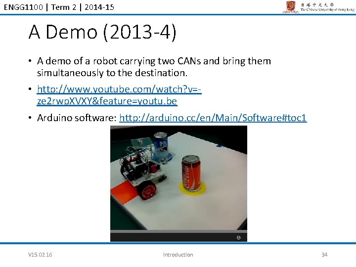 ENGG 1100 | Term 2 | 2014 -15 A Demo (2013 -4) • A