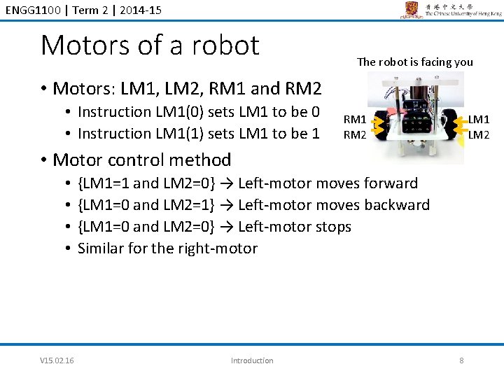 ENGG 1100 | Term 2 | 2014 -15 Motors of a robot The robot