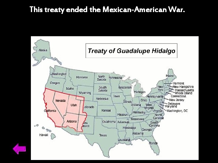 This treaty ended the Mexican-American War. 