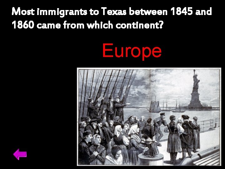 Most immigrants to Texas between 1845 and 1860 came from which continent? Europe 