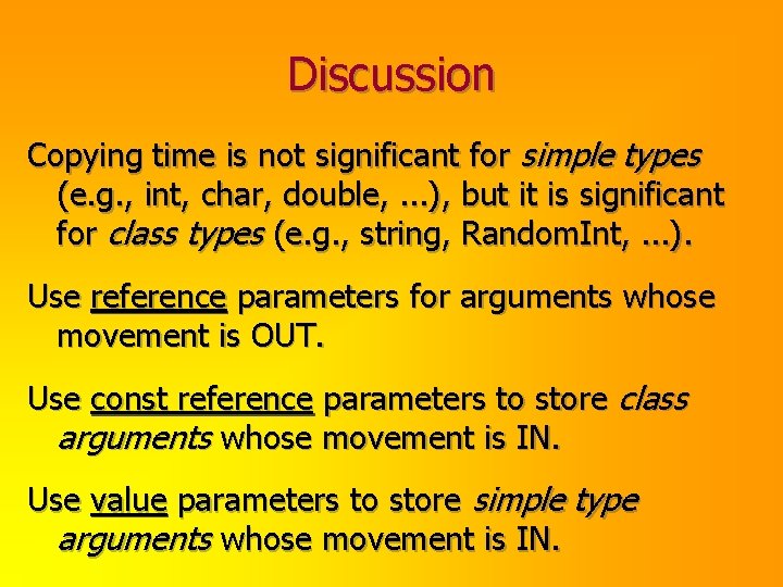 Discussion Copying time is not significant for simple types (e. g. , int, char,