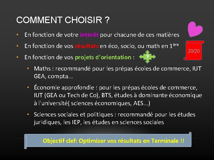 COMMENT CHOISIR ? • En fonction de votre intérêt pour chacune de ces matières