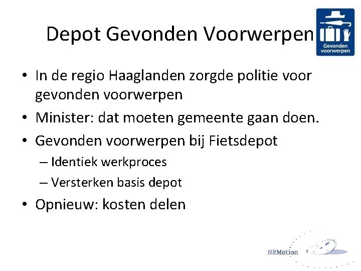 Depot Gevonden Voorwerpen • In de regio Haaglanden zorgde politie voor gevonden voorwerpen •