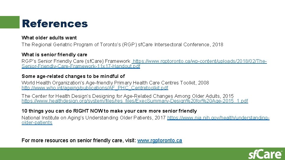 References What older adults want The Regional Geriatric Program of Toronto’s (RGP) sf. Care