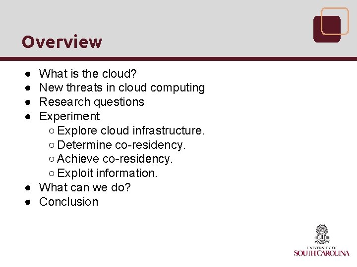 Overview ● ● What is the cloud? New threats in cloud computing Research questions