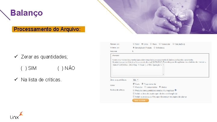 Balanço Processamento do Arquivo: ü Zerar as quantidades; ( ) SIM ( ) NÃO