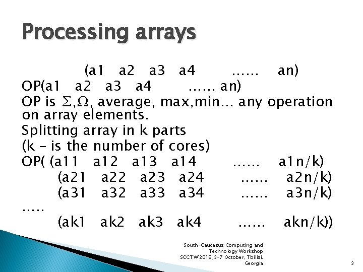 Processing arrays (a 1 a 2 a 3 a 4 …… an) OP is