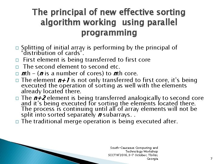 The principal of new effective sorting algorithm working using parallel programming � � �