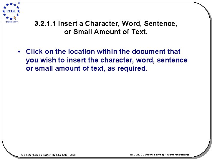 3. 2. 1. 1 Insert a Character, Word, Sentence, or Small Amount of Text.