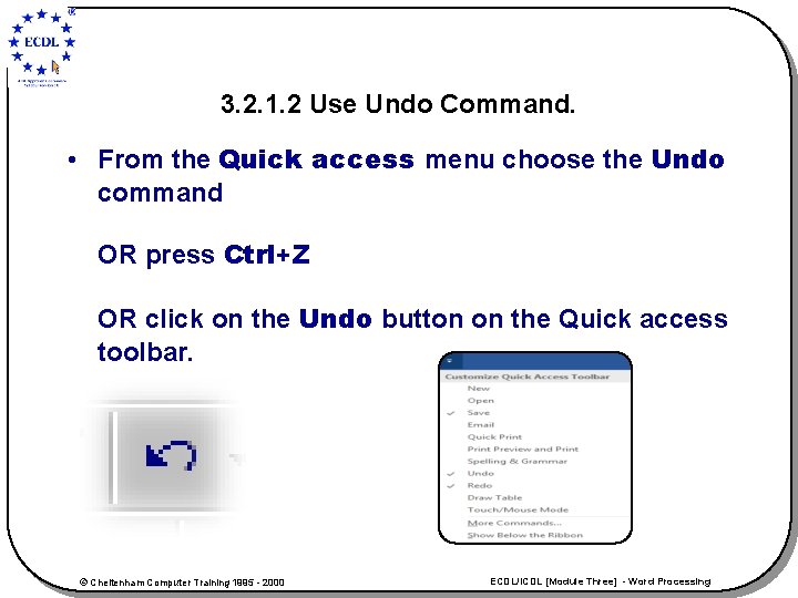 3. 2. 1. 2 Use Undo Command. • From the Quick access menu choose