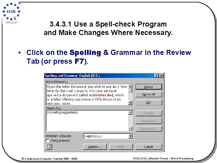 3. 4. 3. 1 Use a Spell-check Program and Make Changes Where Necessary. •