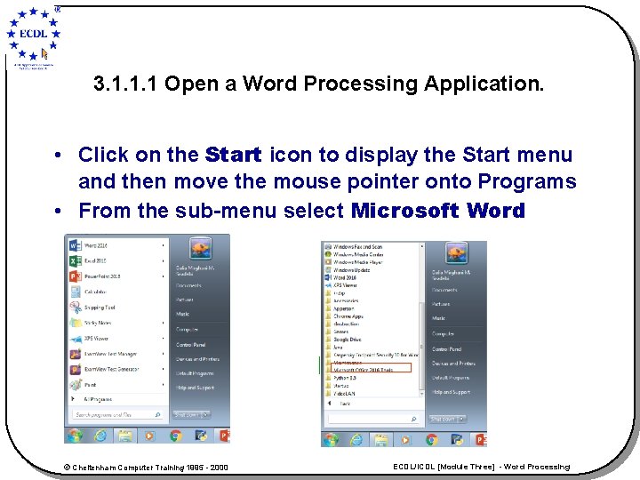 3. 1. 1. 1 Open a Word Processing Application. • Click on the Start