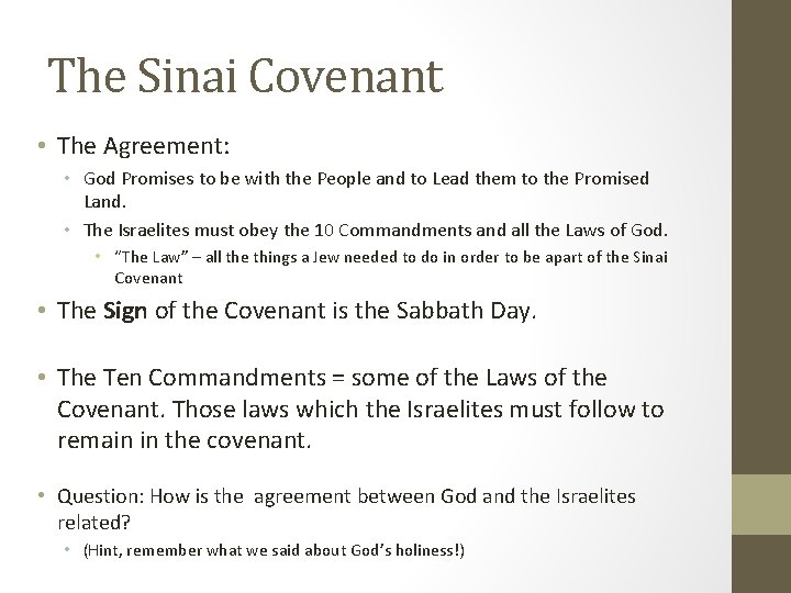 The Sinai Covenant • The Agreement: • God Promises to be with the People