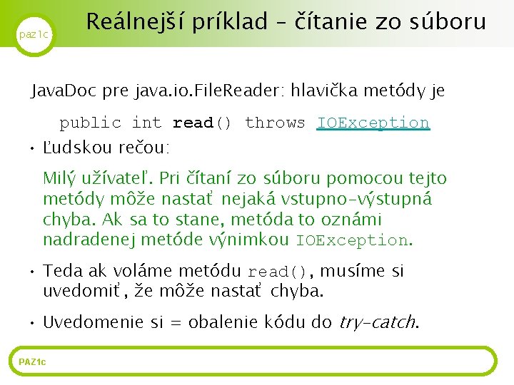 paz 1 c Reálnejší príklad – čítanie zo súboru Java. Doc pre java. io.