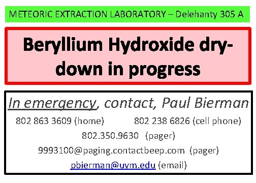 METEORIC EXTRACTION LABORATORY – Delehanty 305 A Beryllium Hydroxide drydown in progress In emergency,