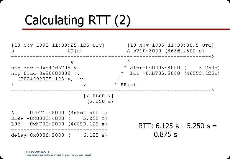Calculating RTT (2) RTT: 6. 125 s – 5. 250 s = 0. 875
