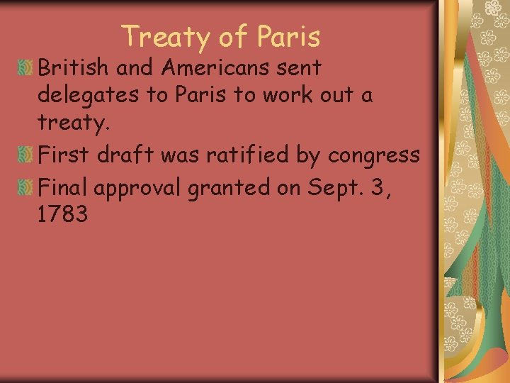 Treaty of Paris British and Americans sent delegates to Paris to work out a