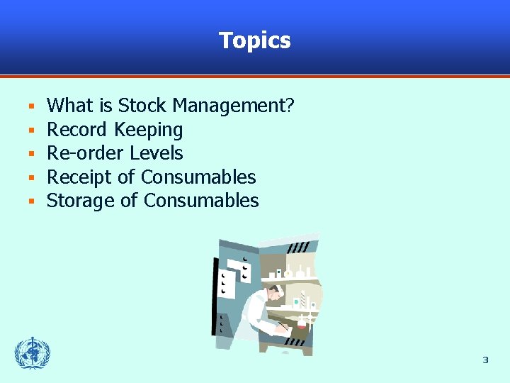 Topics § § § What is Stock Management? Record Keeping Re-order Levels Receipt of