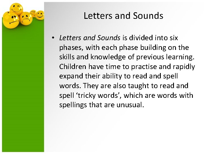 Letters and Sounds • Letters and Sounds is divided into six phases, with each