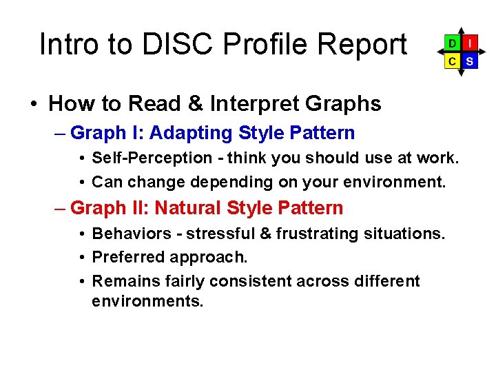 Intro to DISC Profile Report • How to Read & Interpret Graphs – Graph