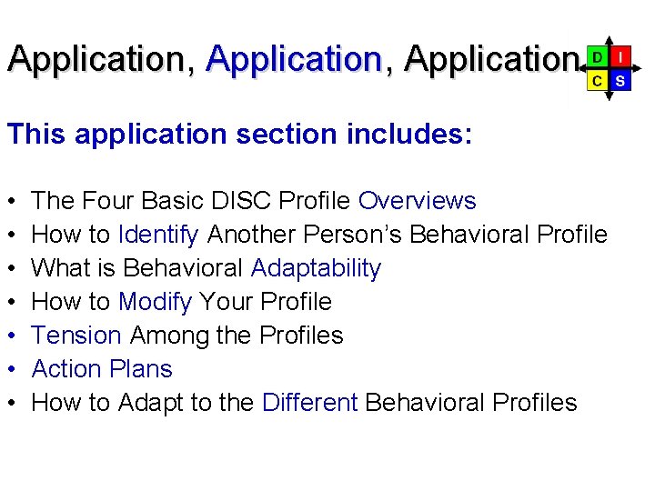 Application, Application This application section includes: • • The Four Basic DISC Profile Overviews Application, Application This application section includes: • • The Four Basic DISC Profile Overviews