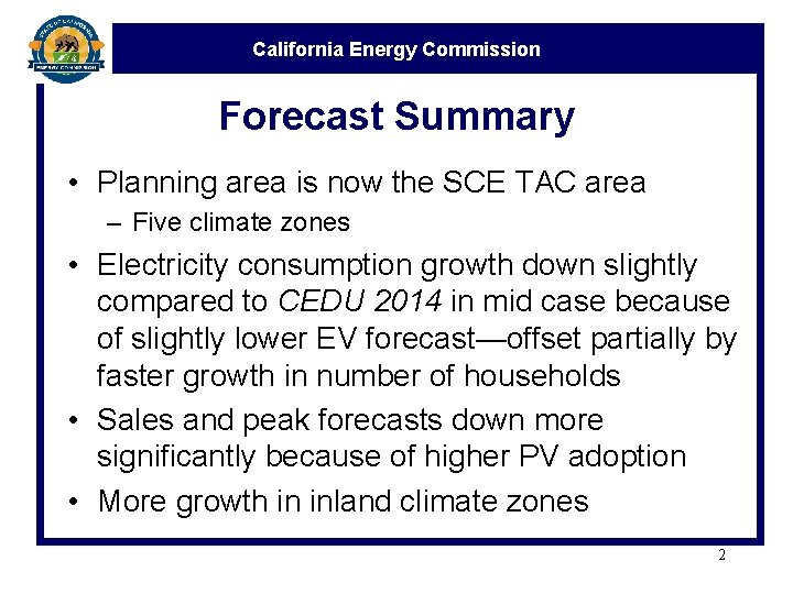 California Energy Commission Forecast Summary • Planning area is now the SCE TAC area