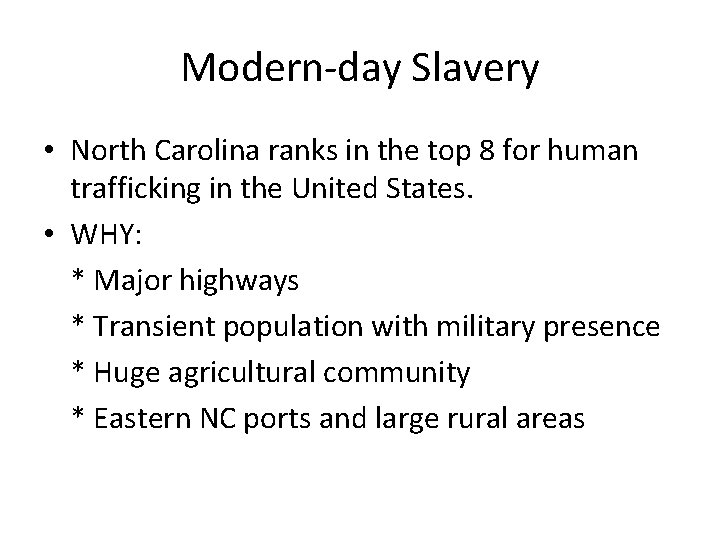 Modern-day Slavery • North Carolina ranks in the top 8 for human trafficking in