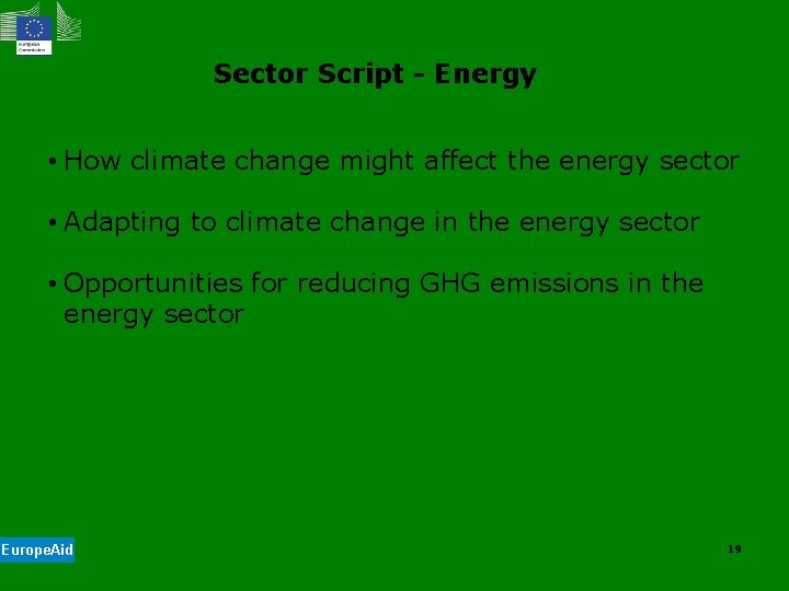Sector Script - Energy • How climate change might affect the energy sector •