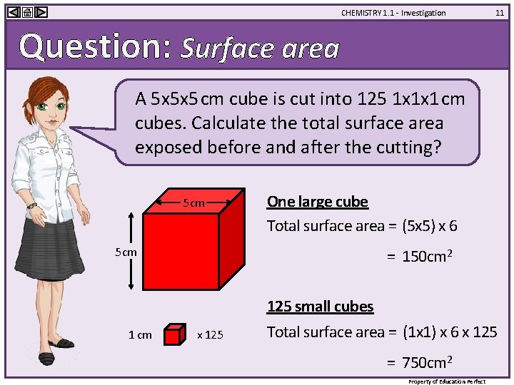 CHEMISTRY 1. 1 - Investigation 11 Question: Surface area A 5 x 5 x