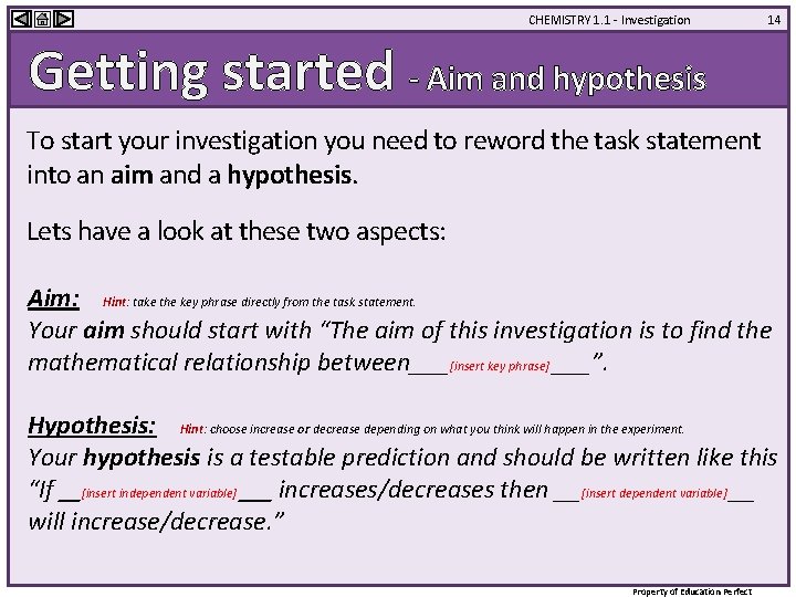CHEMISTRY 1. 1 - Investigation 14 Getting started - Aim and hypothesis To start