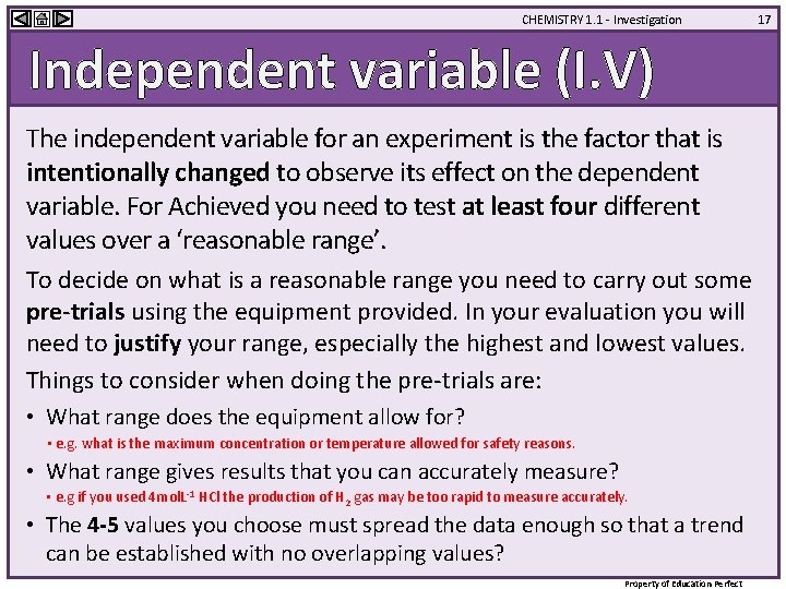 CHEMISTRY 1. 1 - Investigation Independent variable (I. V) The independent variable for an