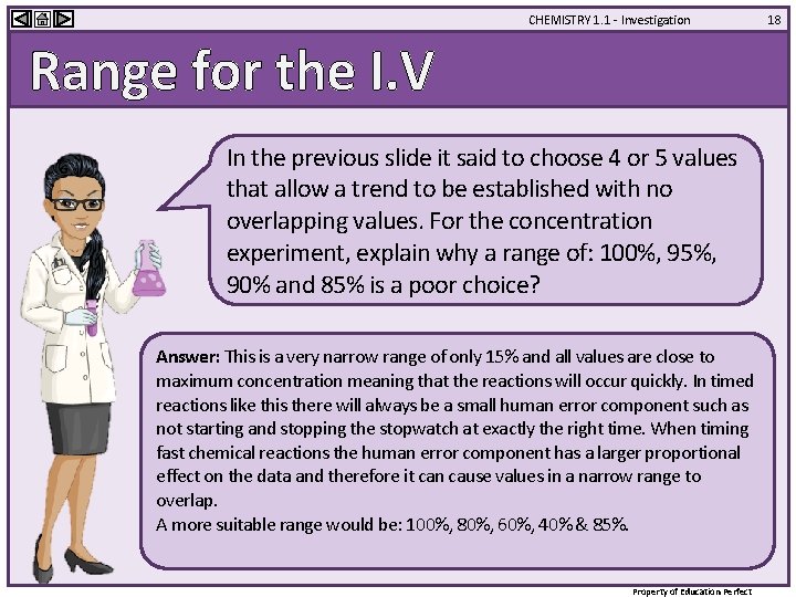 CHEMISTRY 1. 1 - Investigation Range for the I. V In the previous slide