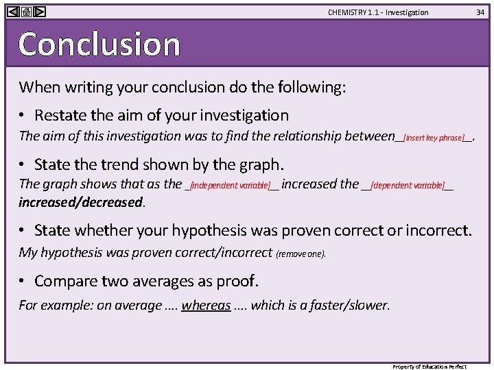 CHEMISTRY 1. 1 - Investigation Conclusion When writing your conclusion do the following: •