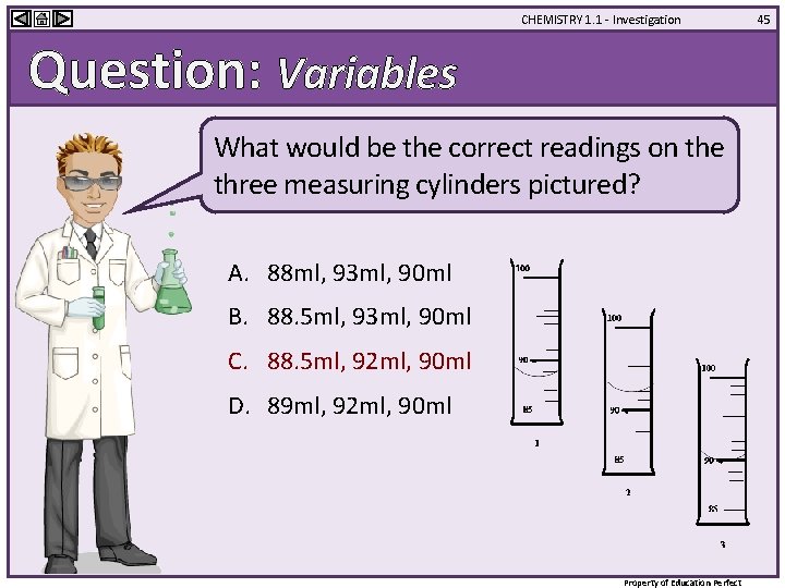 CHEMISTRY 1. 1 - Investigation Question: Variables What would be the correct readings on