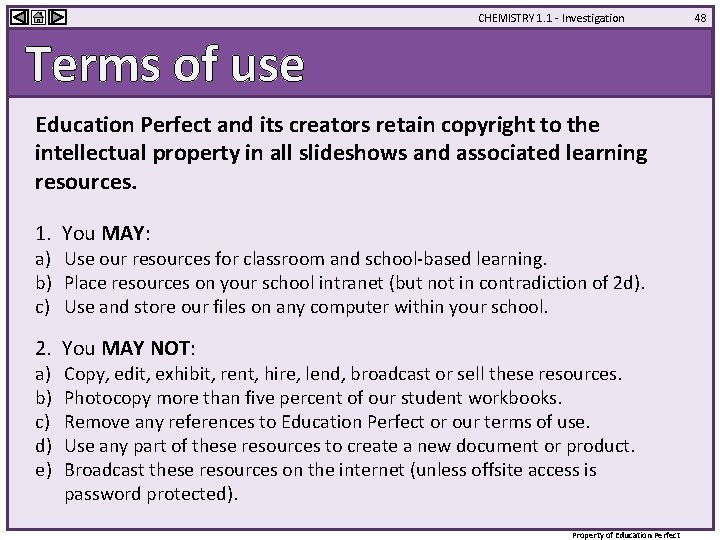 CHEMISTRY 1. 1 - Investigation Terms of use Education Perfect and its creators retain