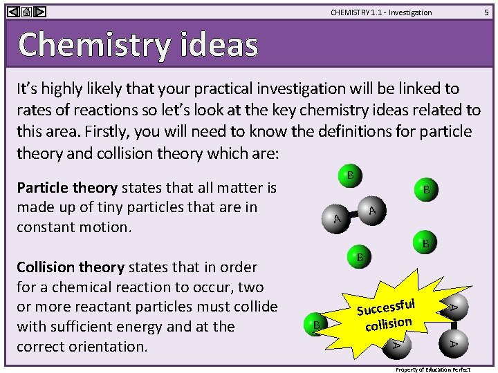 CHEMISTRY 1. 1 - Investigation 5 Chemistry ideas It’s highly likely that your practical