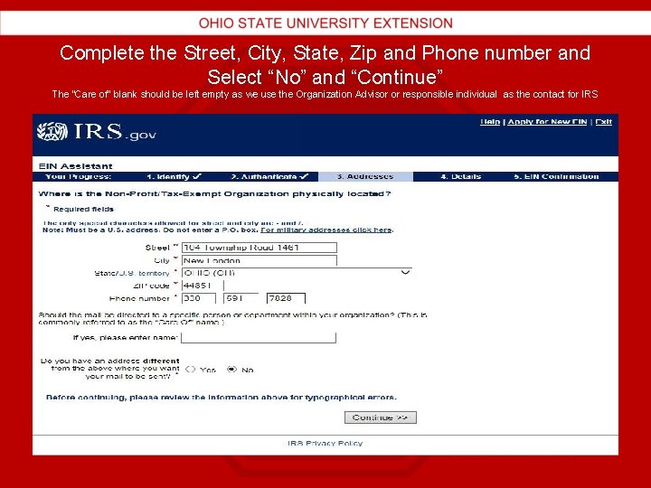 Complete the Street, City, State, Zip and Phone number and Select “No” and “Continue”
