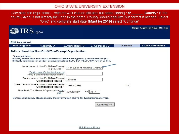 Complete the legal name… with the 4 -H club or affiliates full name adding