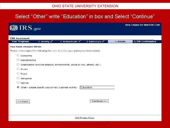 Select “Other” write “Education” in box and Select “Continue” 