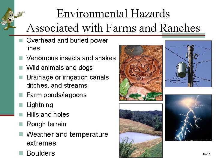 Environmental Hazards Associated with Farms and Ranches n Overhead and buried power n n