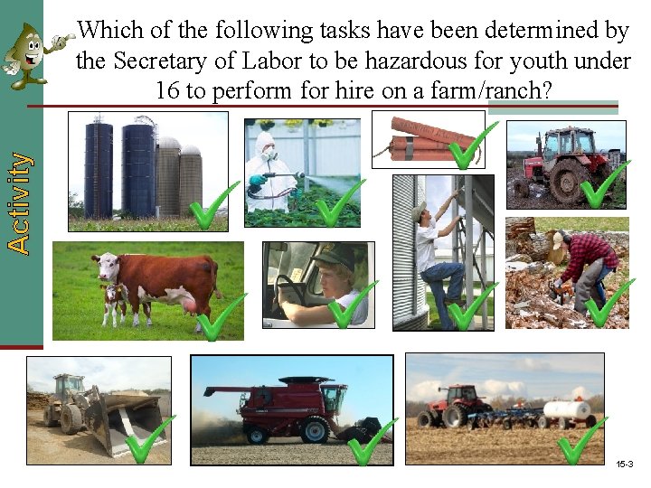 Activity Which of the following tasks have been determined by the Secretary of Labor