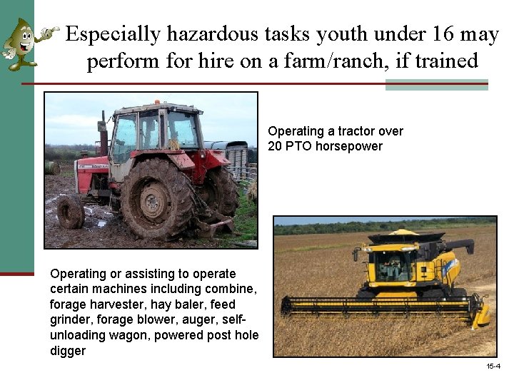Especially hazardous tasks youth under 16 may perform for hire on a farm/ranch, if