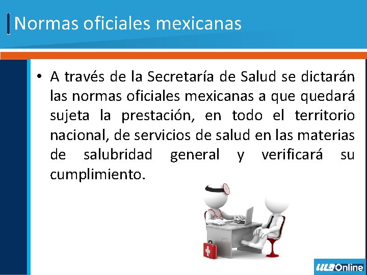 Normas oficiales mexicanas • A través de la Secretaría de Salud se dictarán las