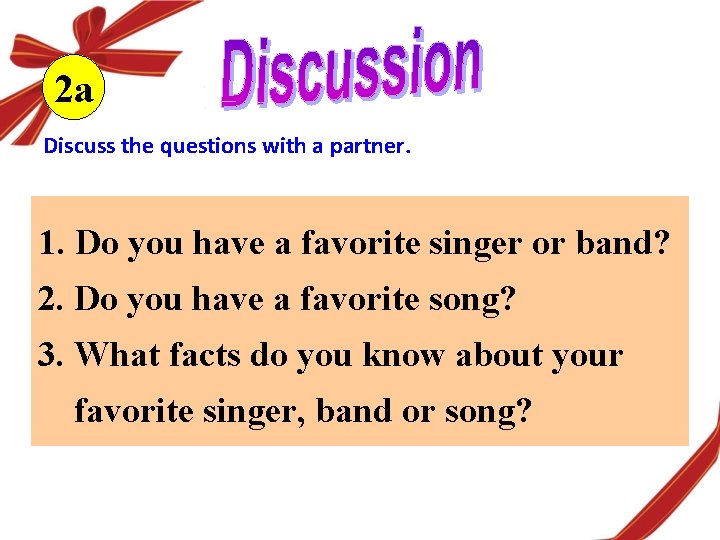 2 a Discuss the questions with a partner. 1. Do you have a favorite