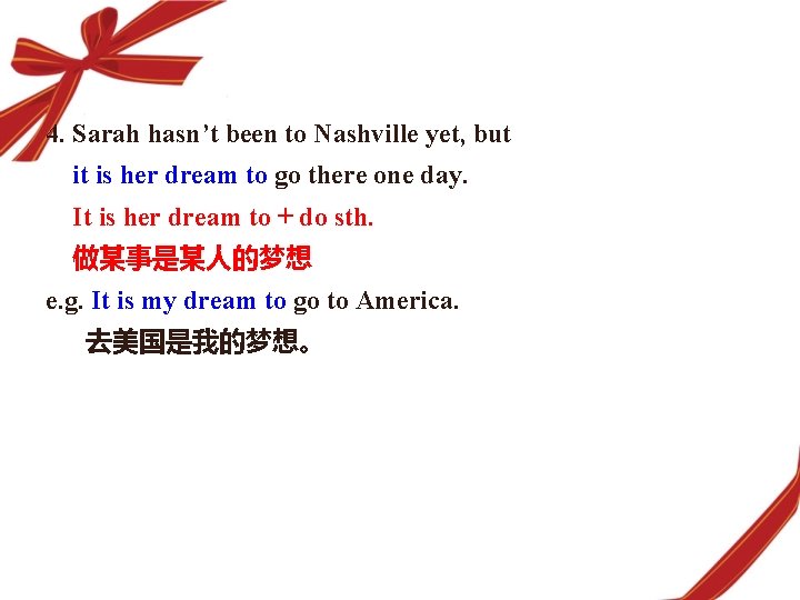 4. Sarah hasn’t been to Nashville yet, but it is her dream to go