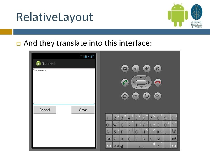 Relative. Layout And they translate into this interface: 