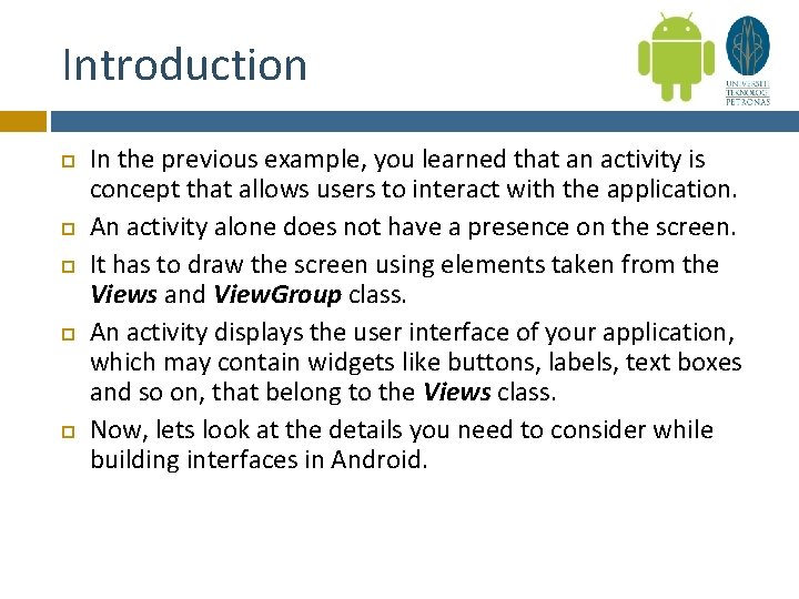 Introduction In the previous example, you learned that an activity is concept that allows