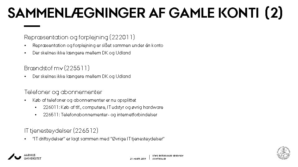 SAMMENLÆGNINGER AF GAMLE KONTI (2) 0 Repræsentation og forplejning (222011) • Repræsentation og forplejning