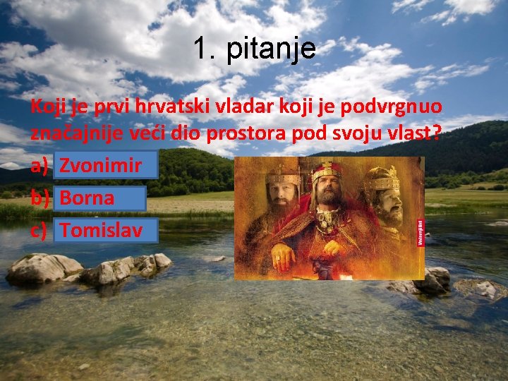 1. pitanje Koji je prvi hrvatski vladar koji je podvrgnuo značajnije veći dio prostora 1. pitanje Koji je prvi hrvatski vladar koji je podvrgnuo značajnije veći dio prostora